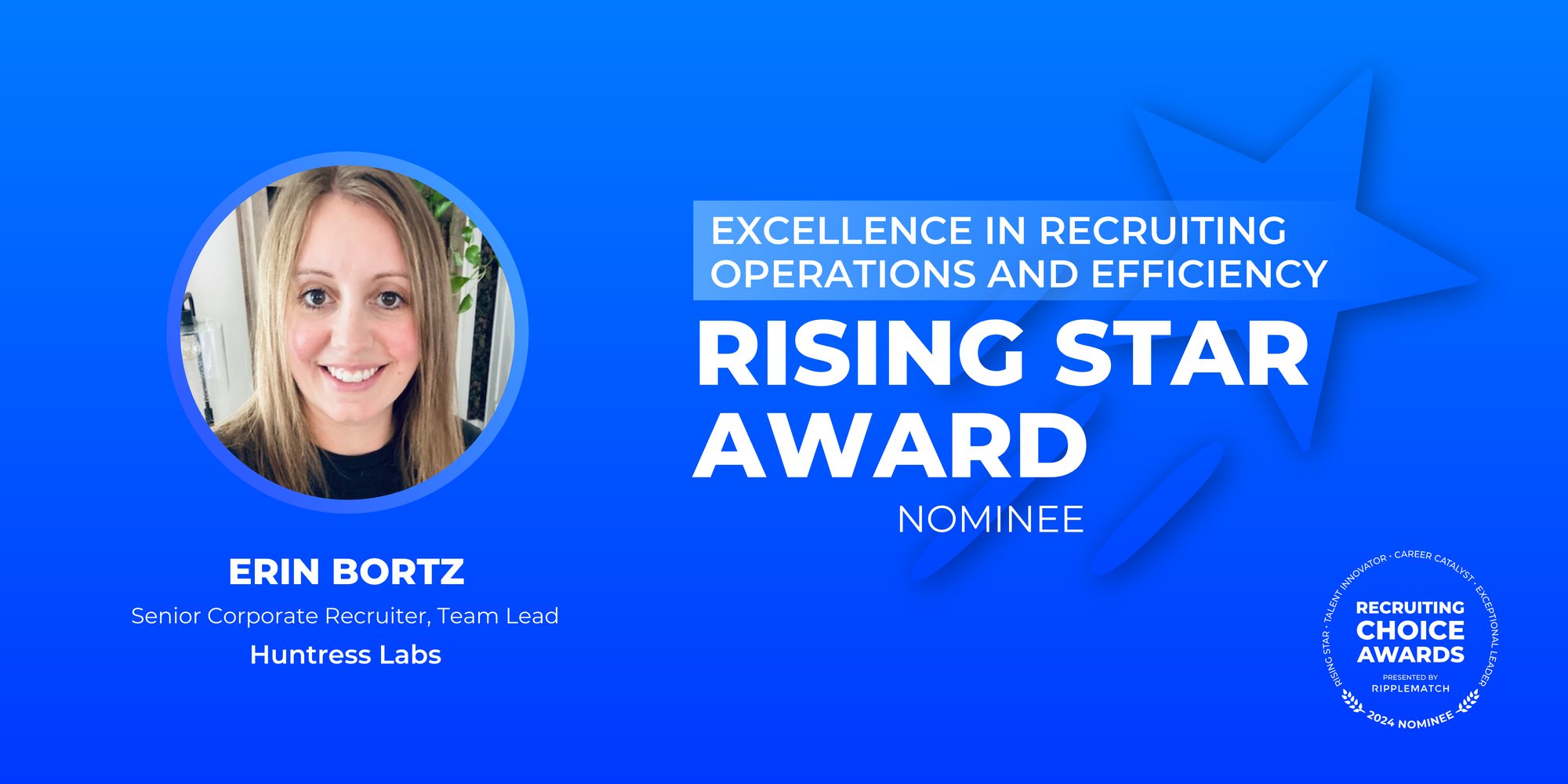 RISING STAR - Excellence in Recruiting Operations and Efficiency - Erin Bortz-2