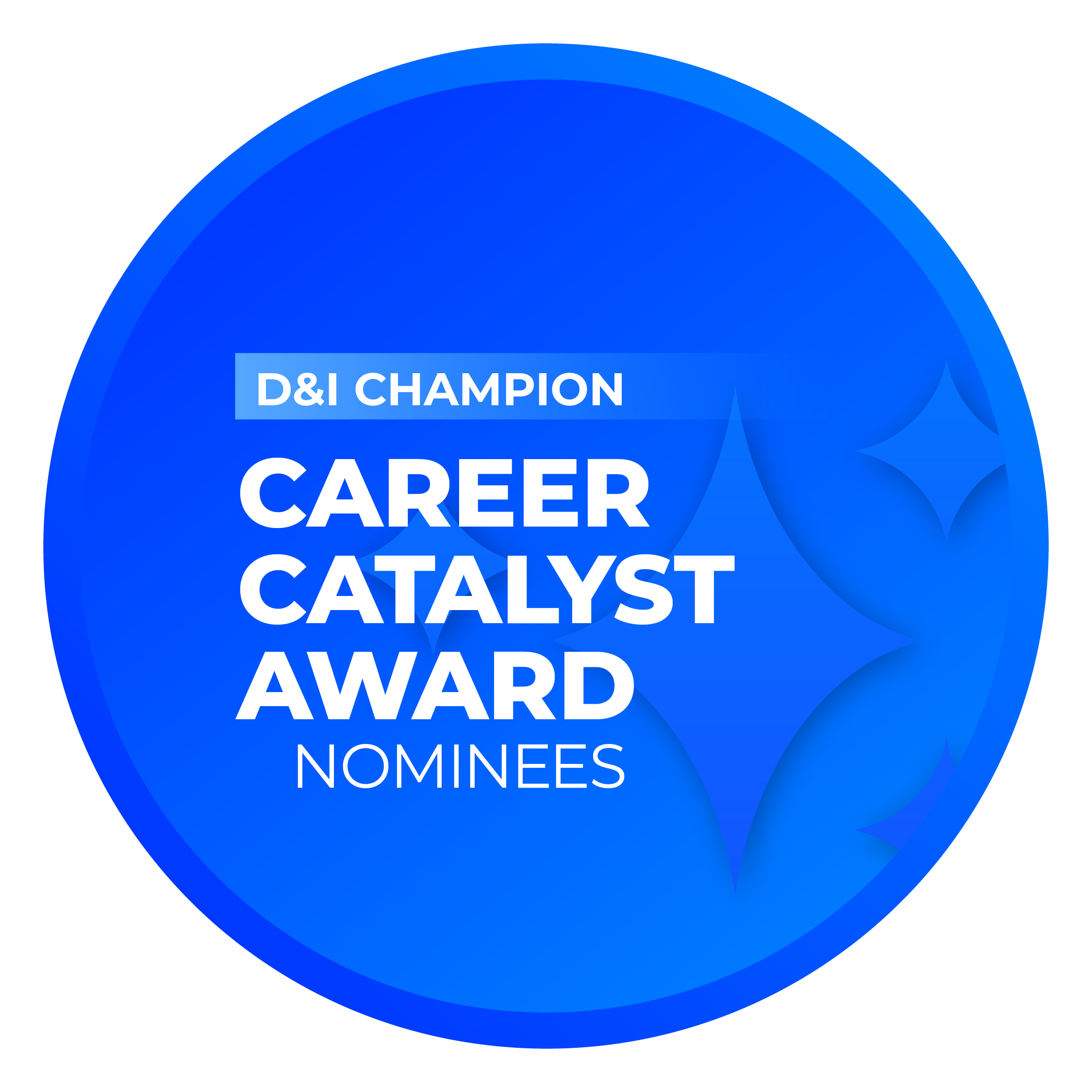 Career Catalyst Award: D&I Champion Nominees