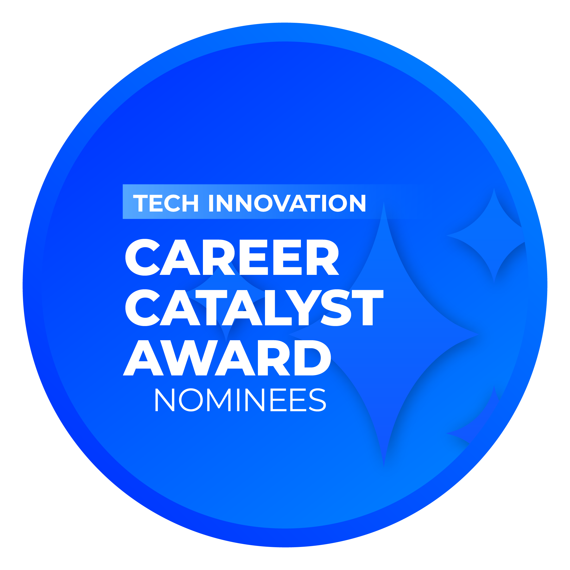 Career Catalyst Award: Tech Innovation Nominees