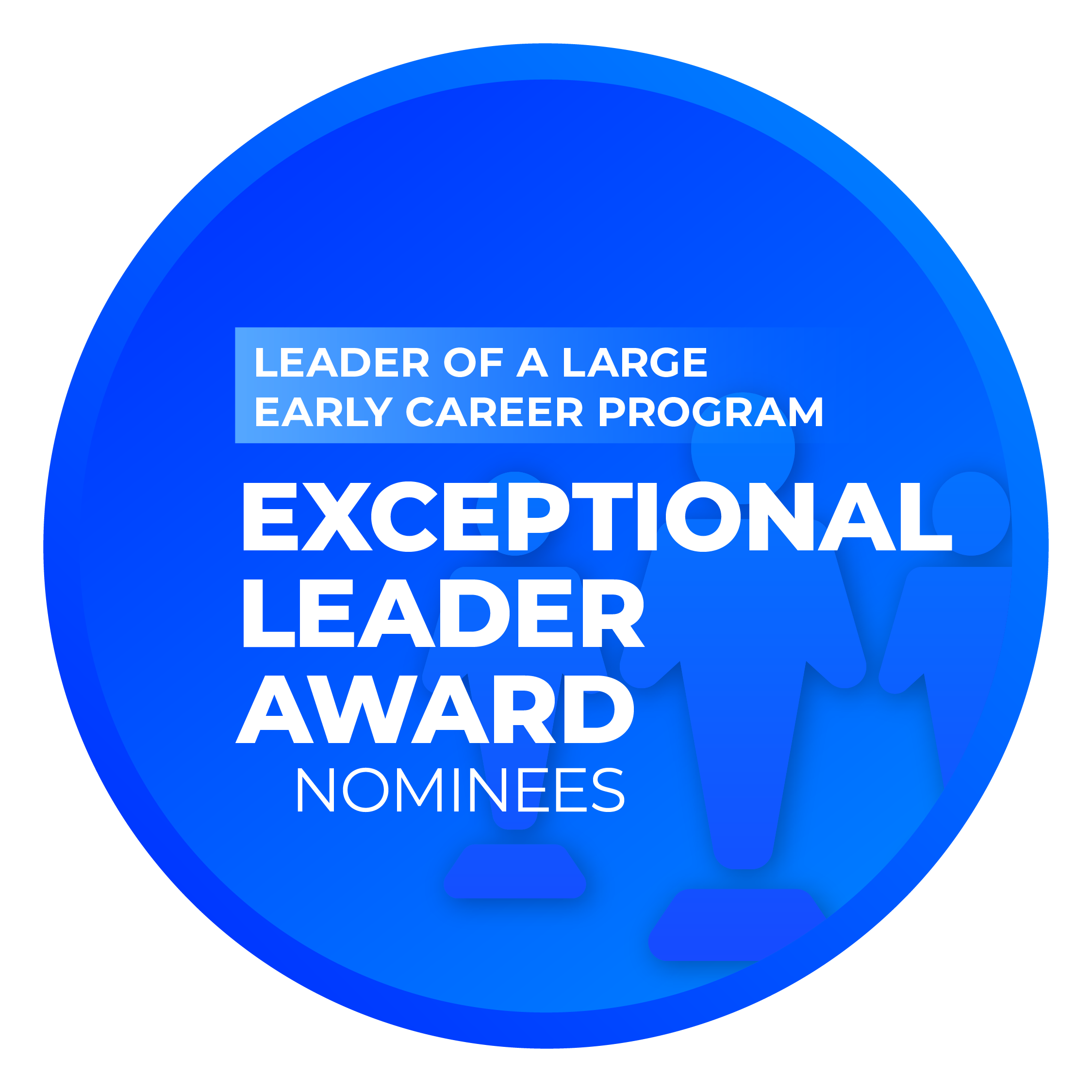 Exceptional Leader Award: Large Early Career Program Nominees