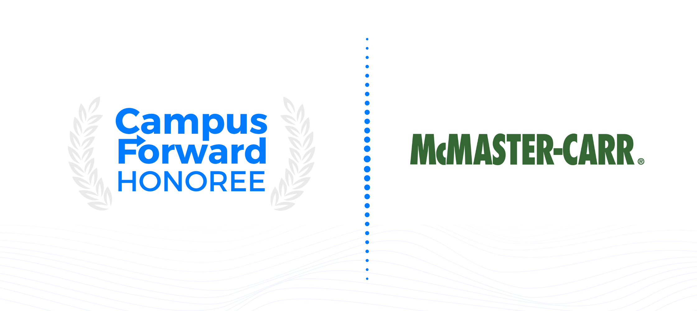 Campus Forward Honoree - McMaster-Carr