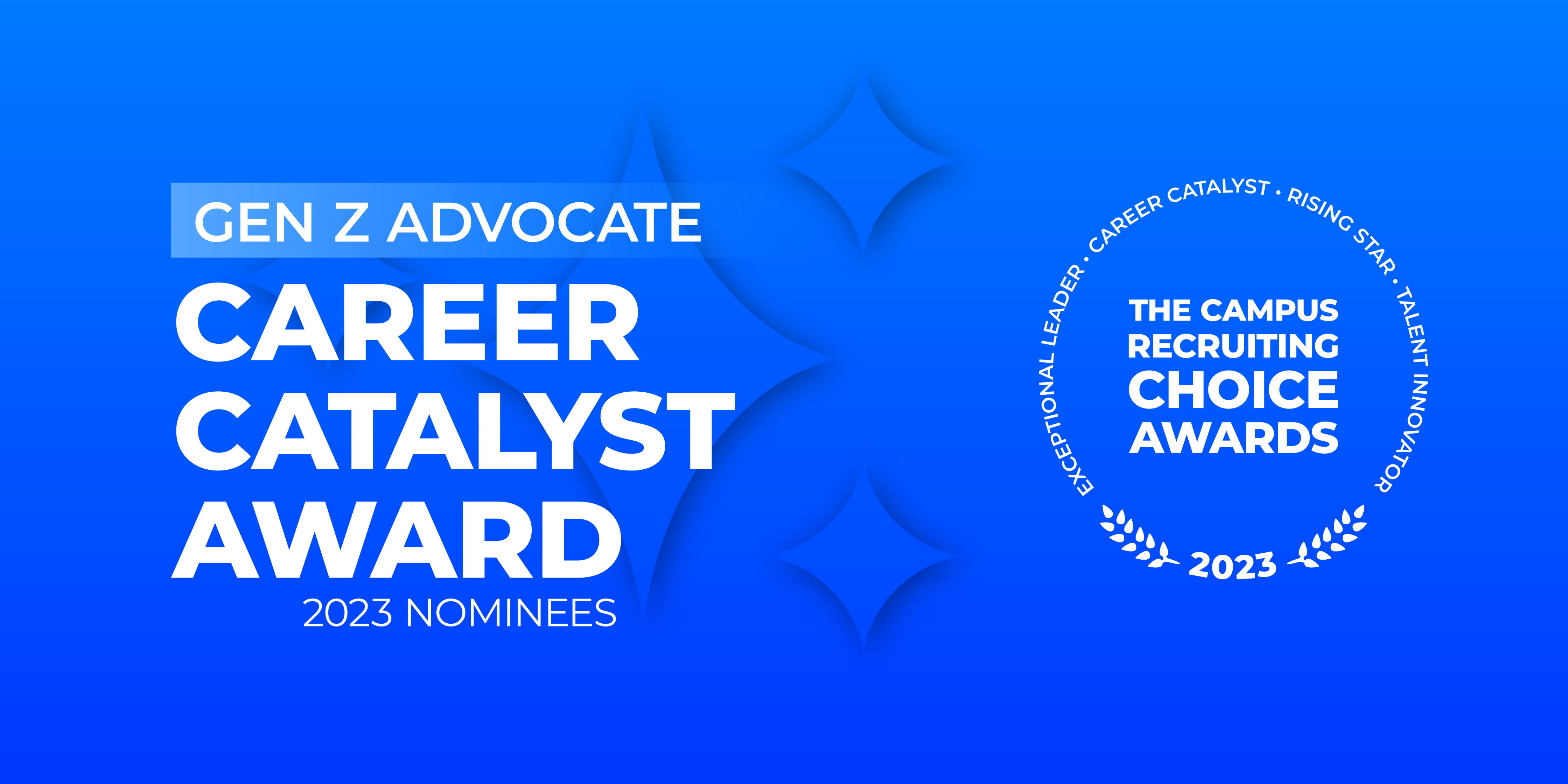 Career Catalyst Award - Gen Z Advocate - 2023 Nominees