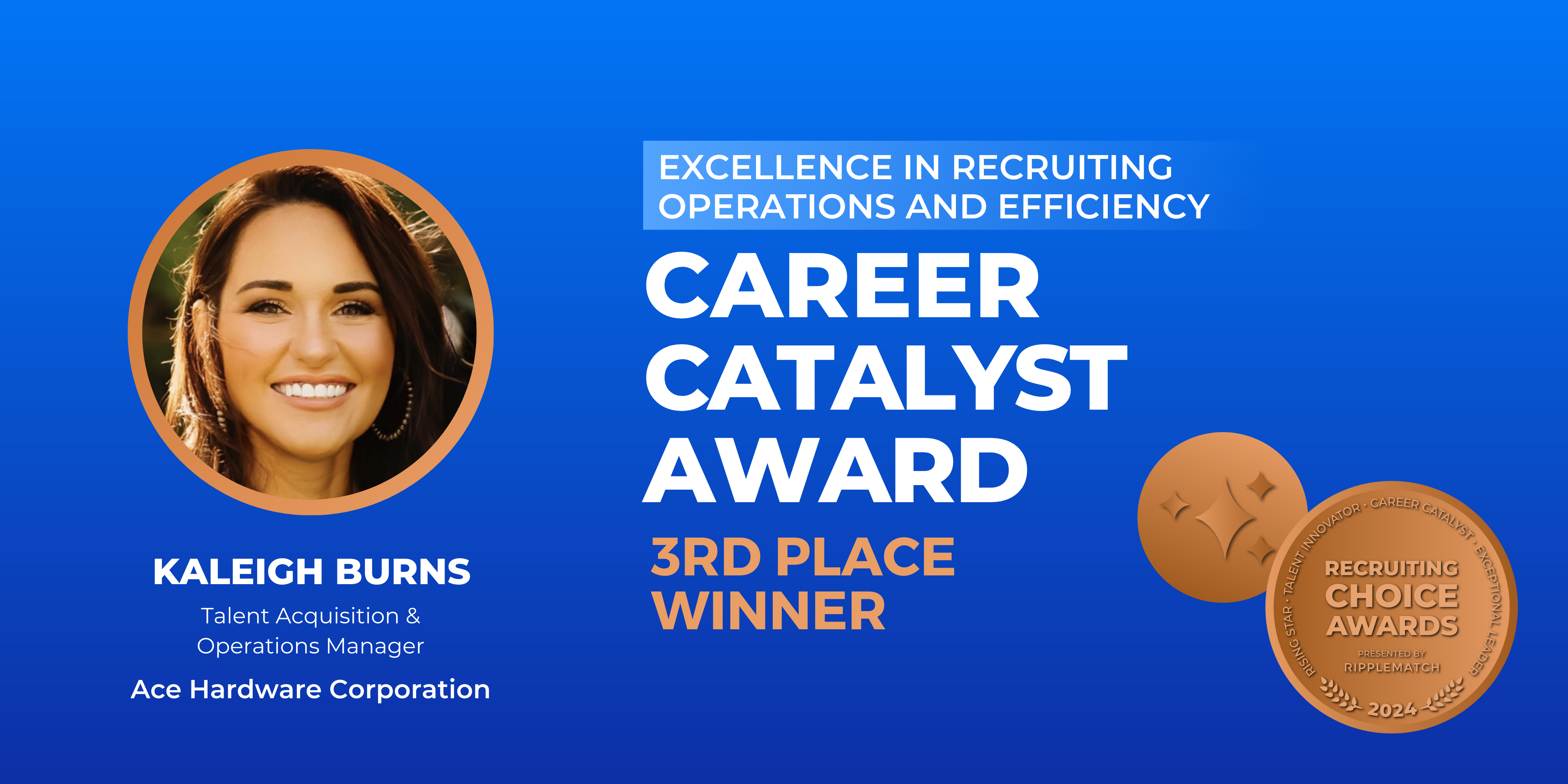 Career Catalyst Award, Excellence in Recruiting Operations & Efficiency - 3rd Place Winner - Kaleigh Burns-1