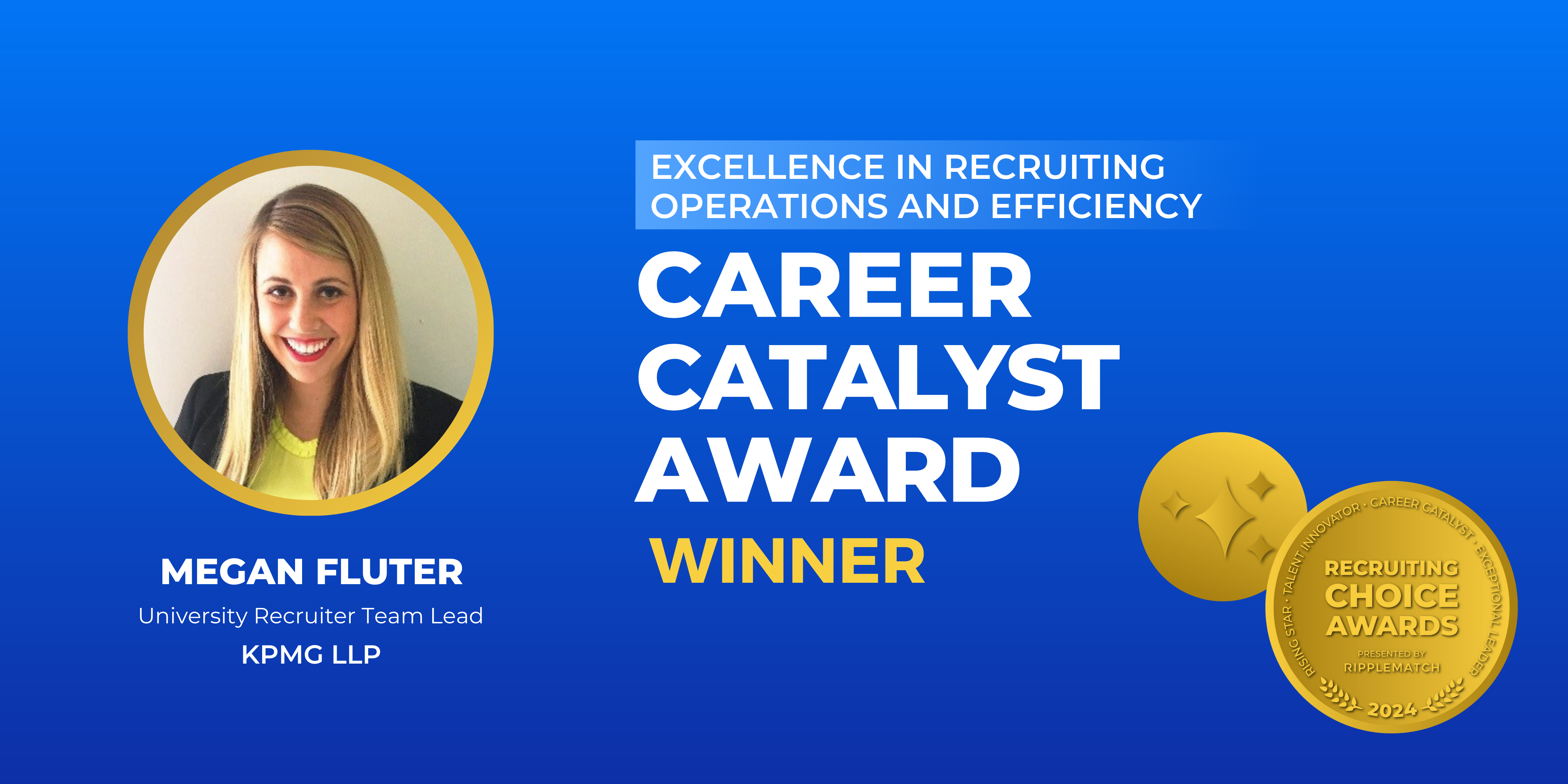 Career Catalyst Award, Excellence in Recruiting Operations & Efficiency - Winner - Megan Fluter-1