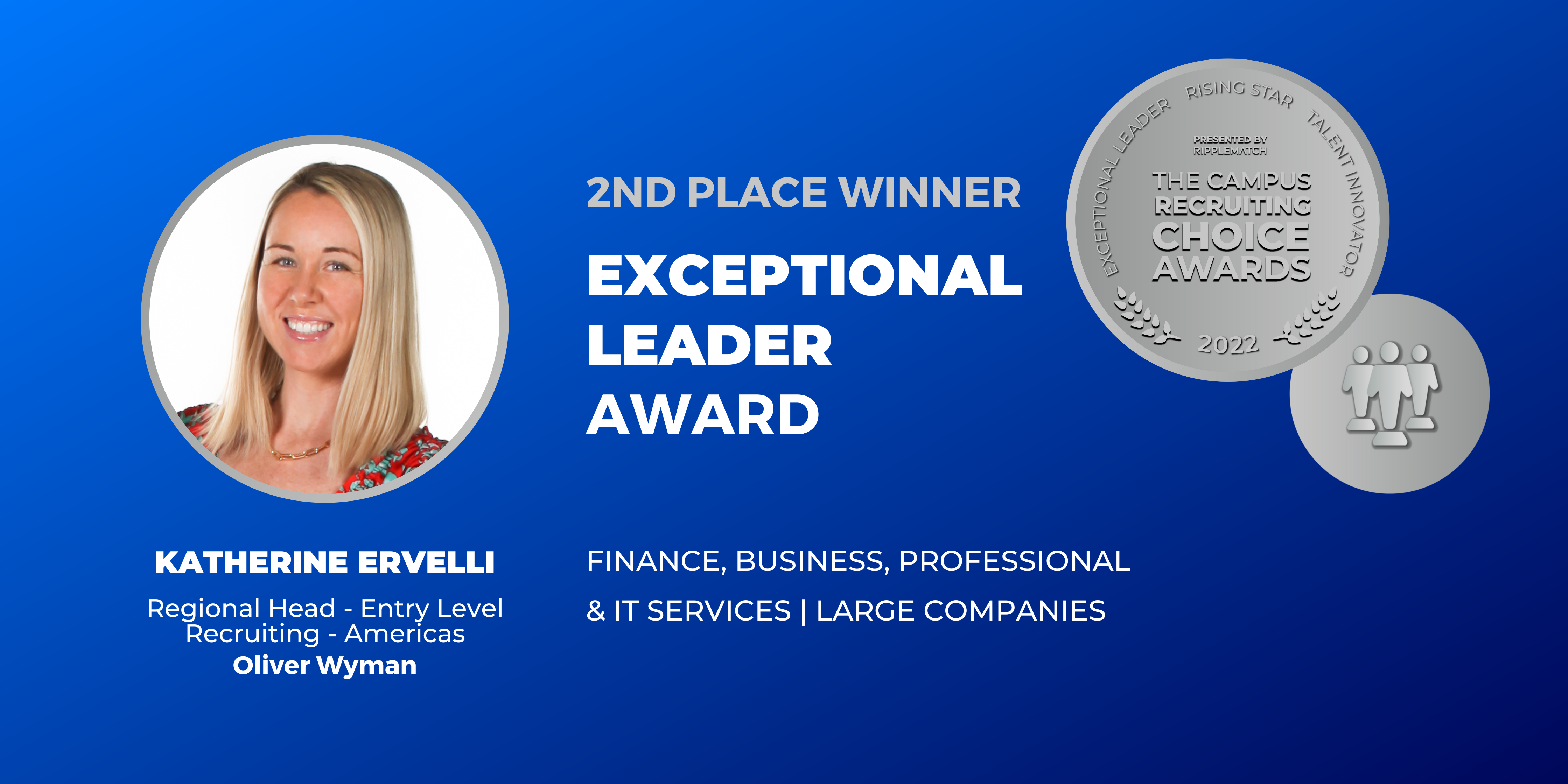 EXCEPTIONAL LEADER - 2nd place - Finance, Business, Professional & IT Services _ Large Companies - Katherine Ervelli
