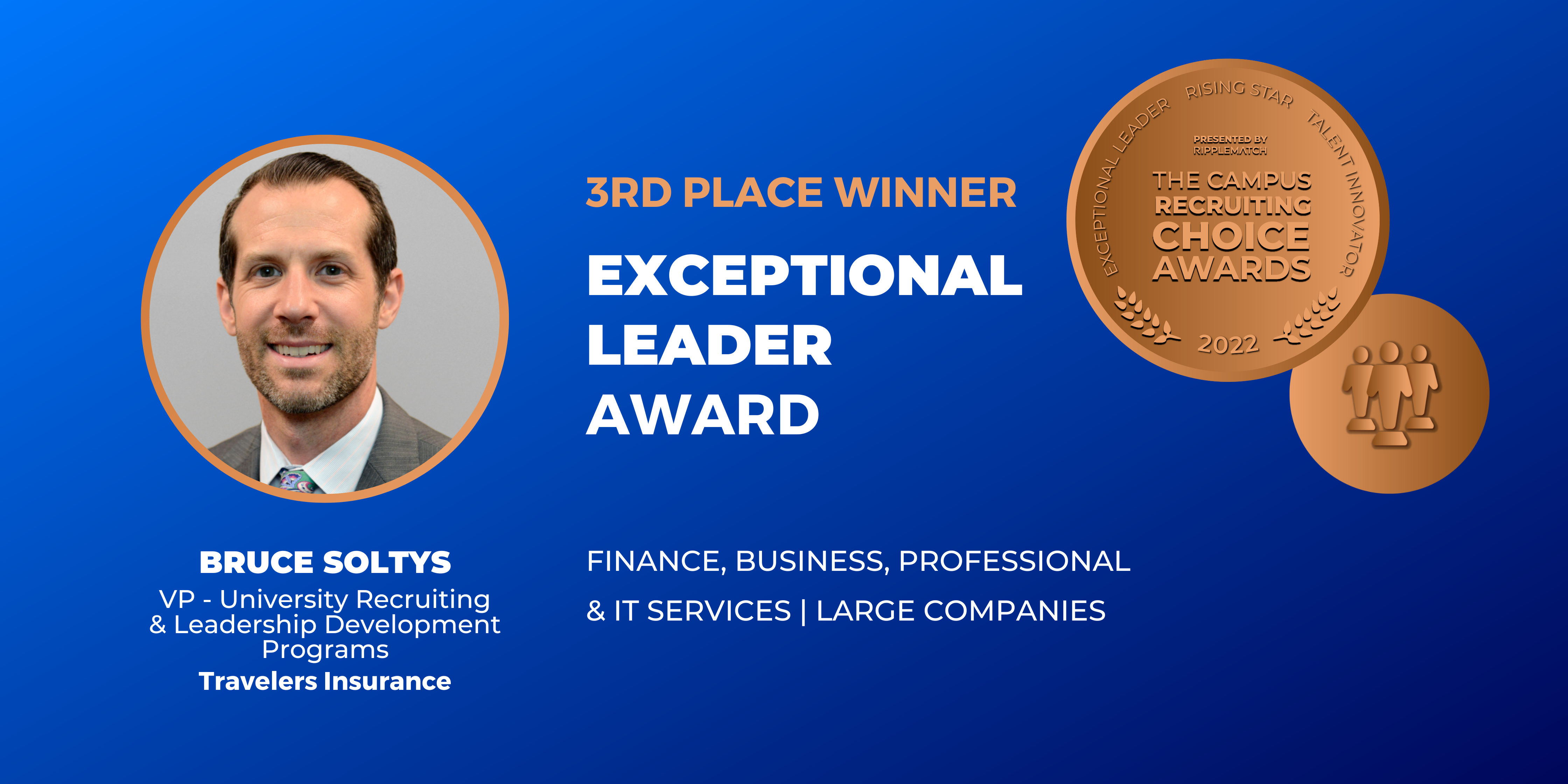EXCEPTIONAL LEADER - 3rd place - Finance, Business, Professional & IT Services  Large Companies - Bruce Soltys