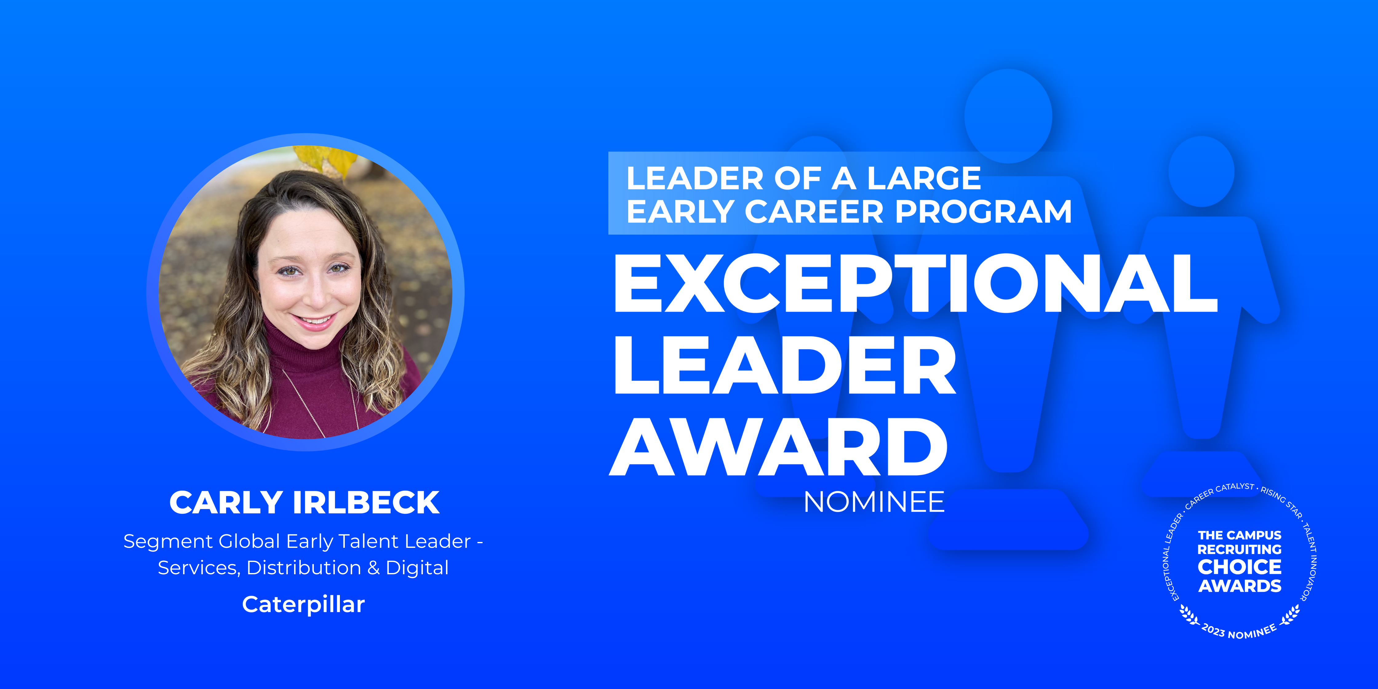 EXCEPTIONAL LEADER - Leader of a Large Early Career Program - Carly Irlbeck