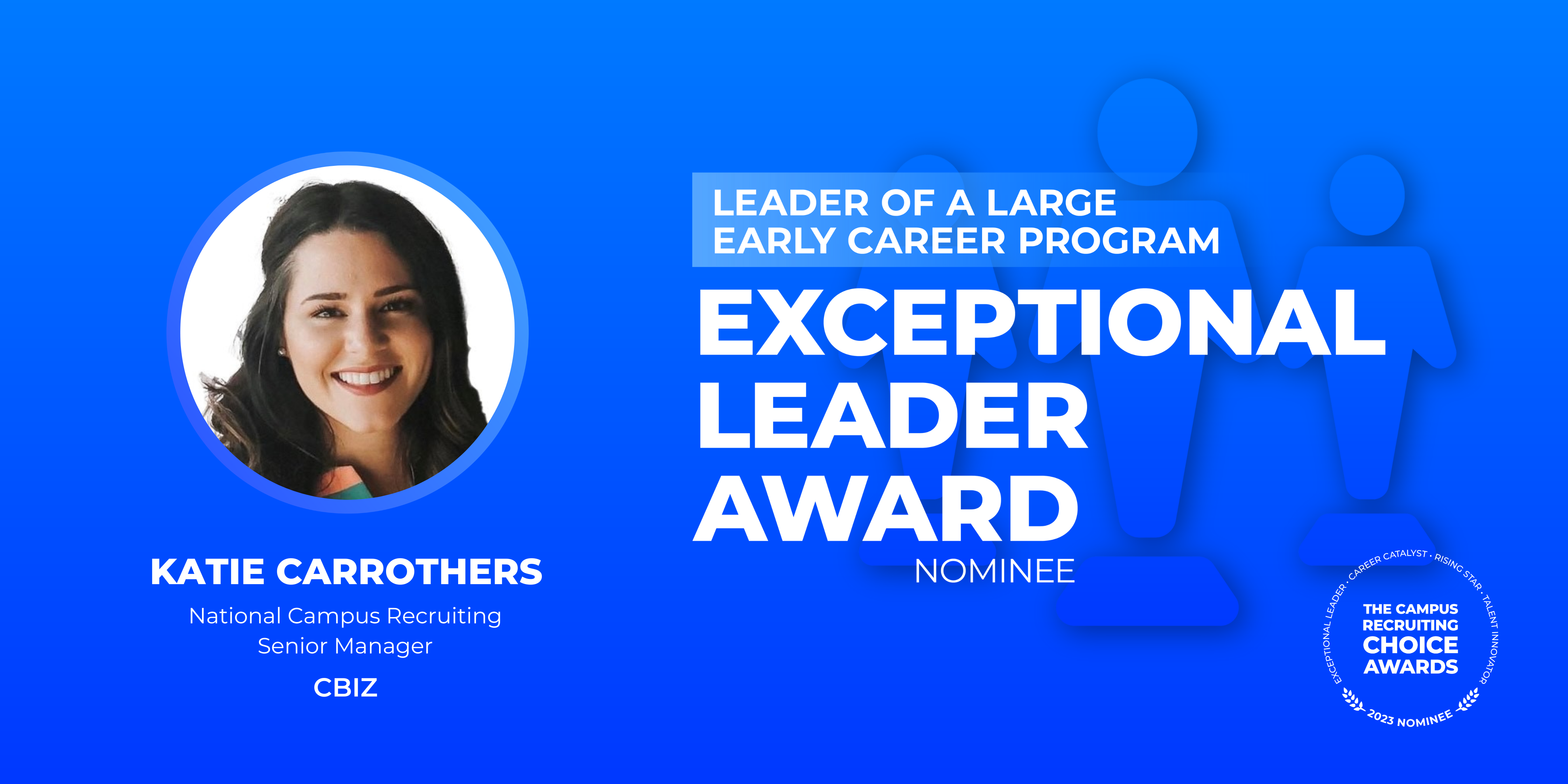 EXCEPTIONAL LEADER - Leader of a Large Early Career Program - Katie Carrothers