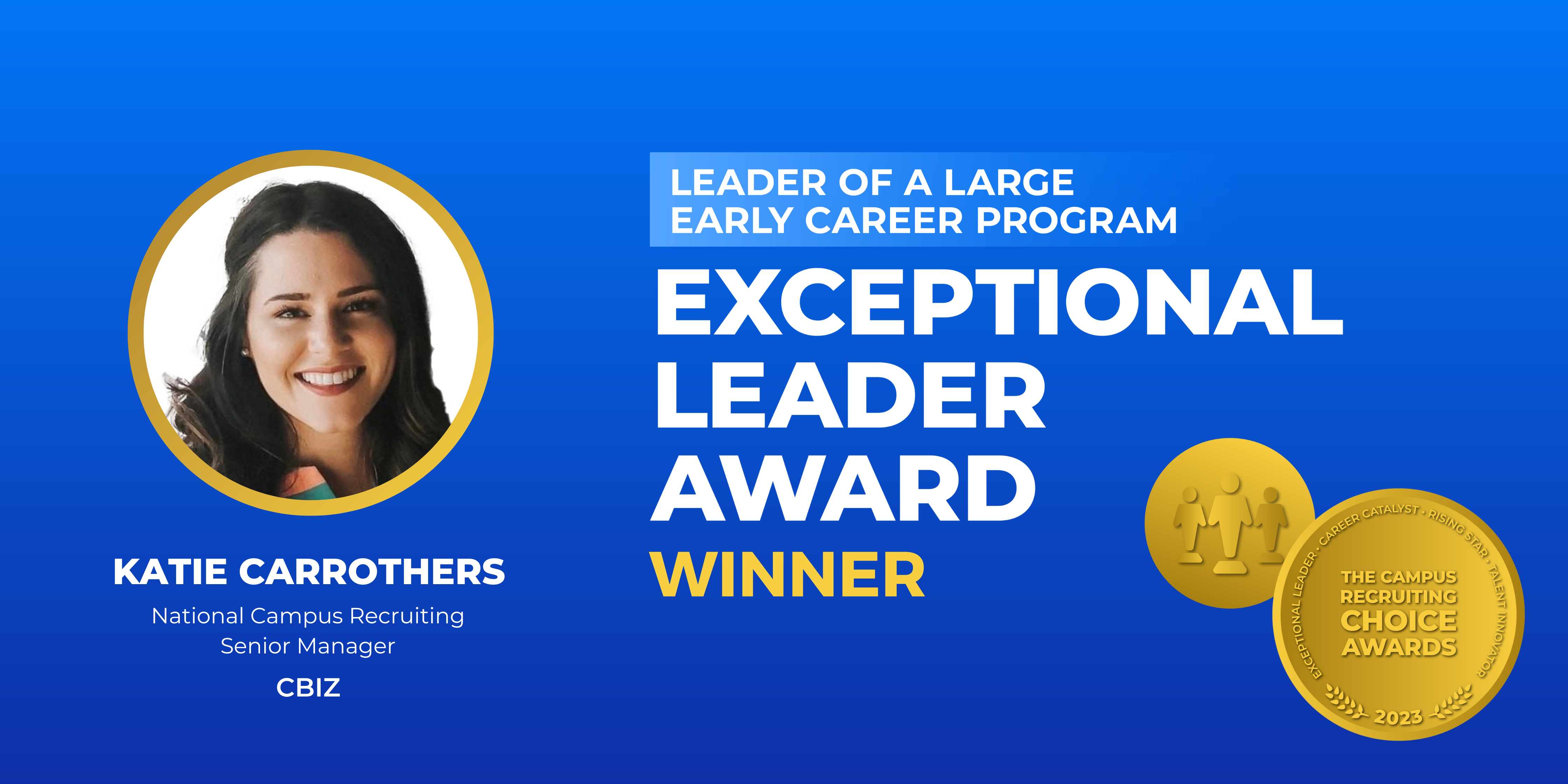 EXCEPTIONAL LEADER - Leader of a Large Early Career Program - Winner - Katie Carrothers