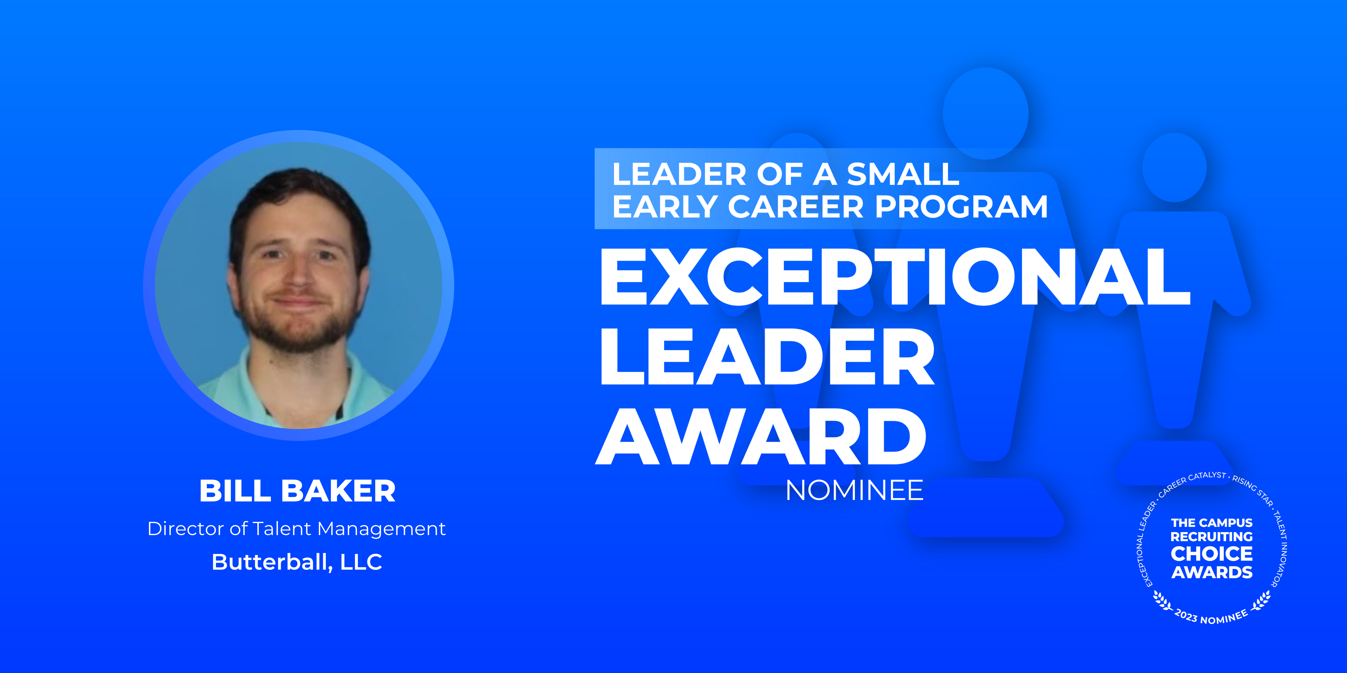 EXCEPTIONAL LEADER - Leader of a Small Early Career Program - Bill Baker