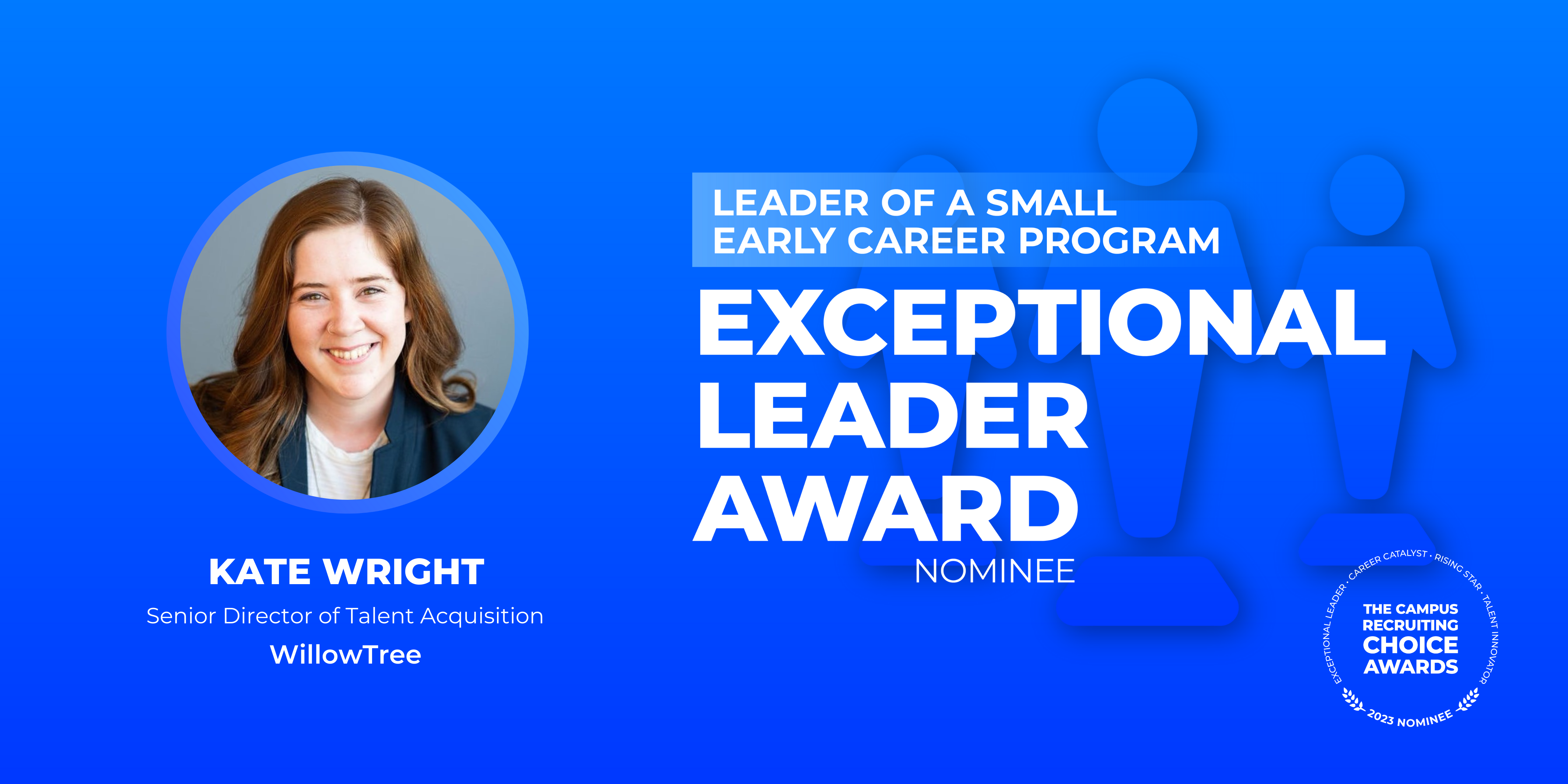 EXCEPTIONAL LEADER - Leader of a Small Early Career Program - Kate Wright