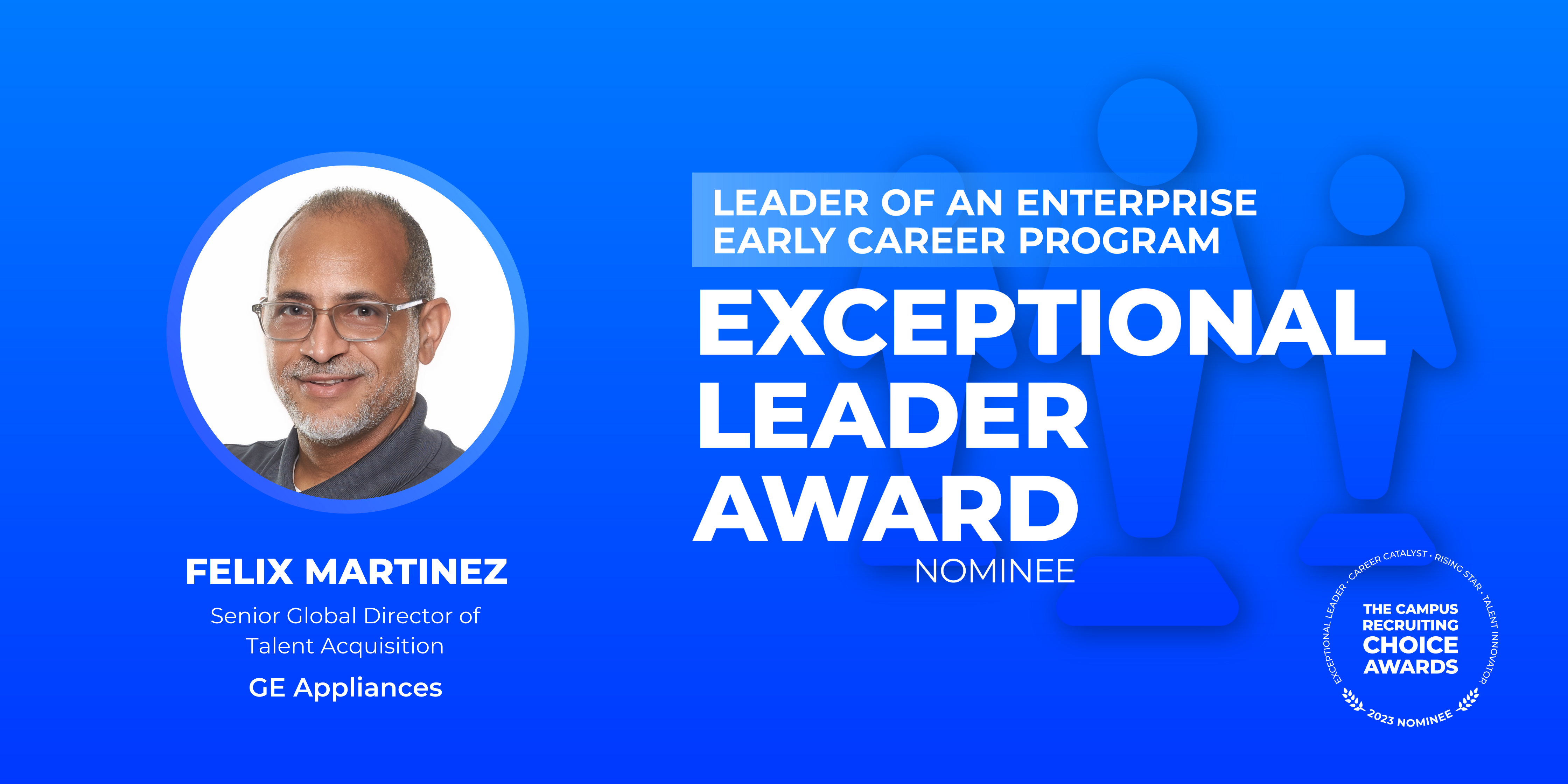 EXCEPTIONAL LEADER - Leader of an Enterprise Early Career Program - Felix Martinez