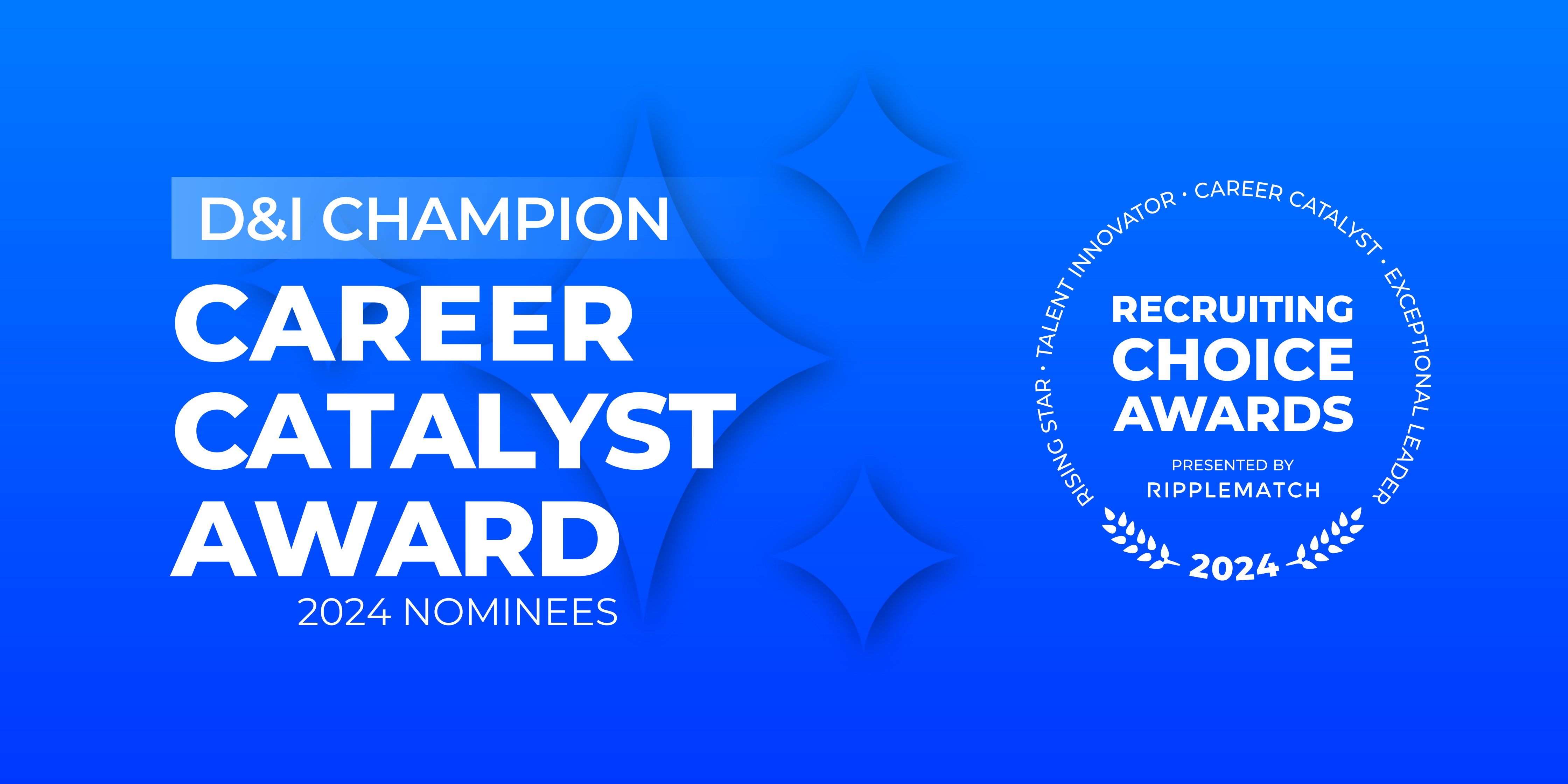 Career Catalyst Award - D&I Champion - 2024 Nominees