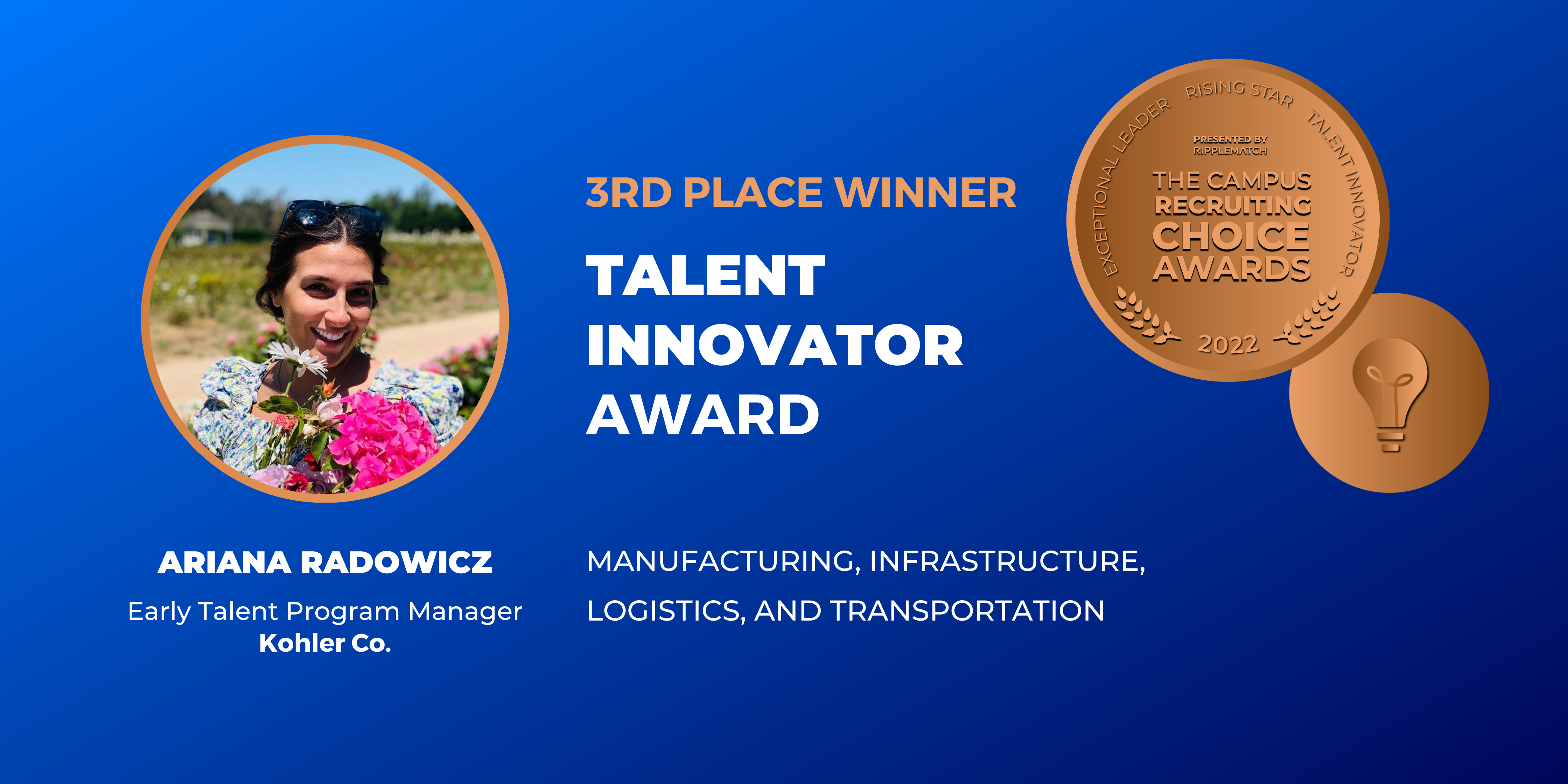 TALENT INNOVATOR - 3rd place - Manufacturing, Infrastructure, Logistics, and Transportation - Ariana Radowicz