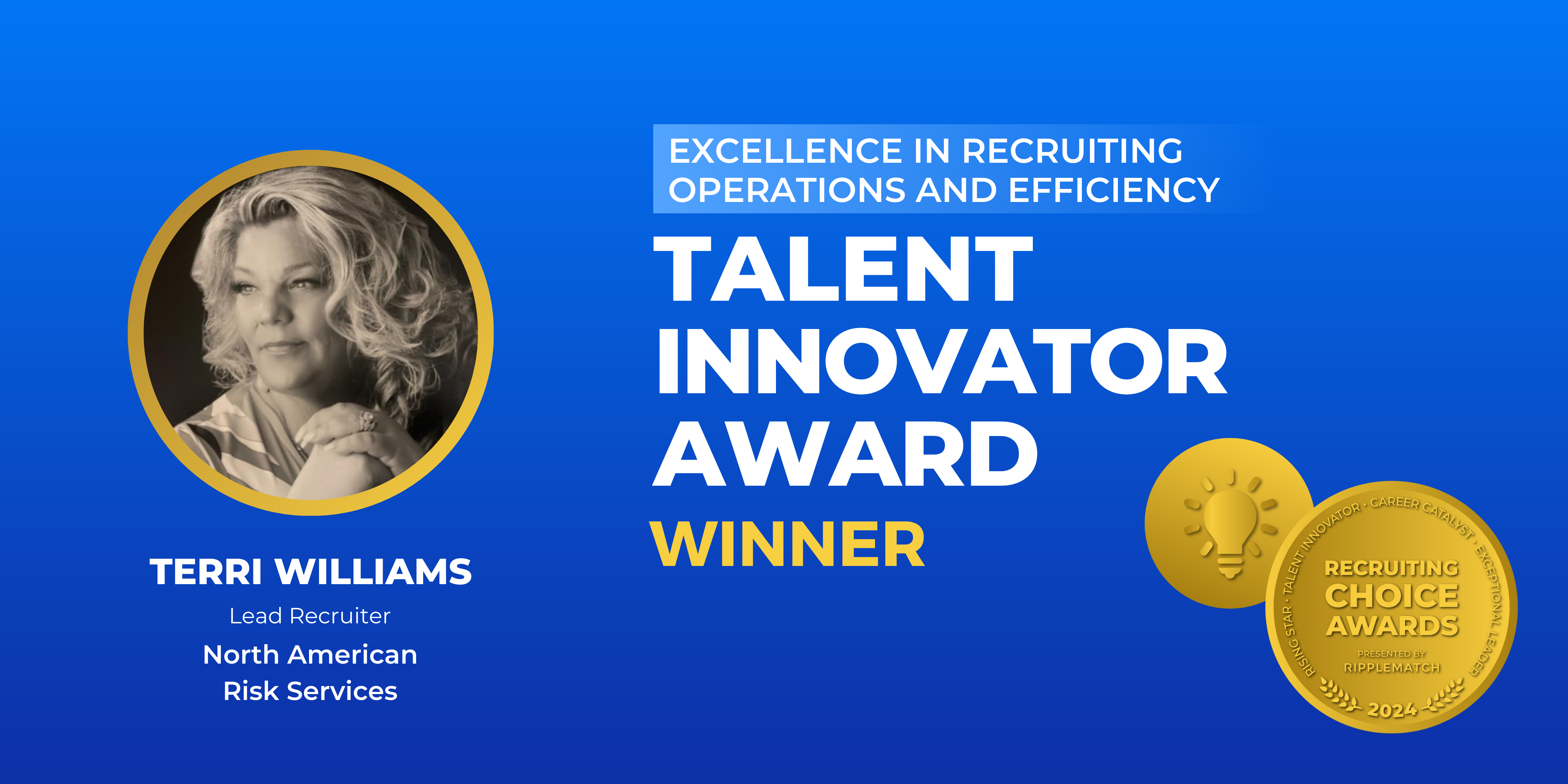 Talent Innovator Award, Excellence in Recruiting Operations and Efficiency - Winner - Terri Williams-1